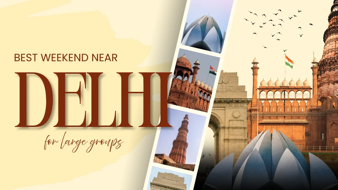 Best Weekend Gateways near Delhi